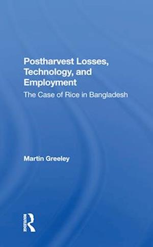 Postharvest Losses, Technology, And Employment