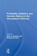 Probability, Statistics, And Decision Making In The Atmospheric Sciences
