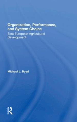 Organization, Performance, And System Choice