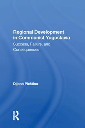Regional Development In Communist Yugoslavia