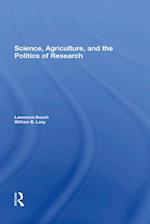 Science, Agriculture, And The Politics Of Research