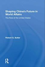 Shaping China's Future In World Affairs