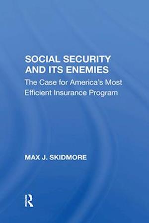 Social Security And Its Enemies