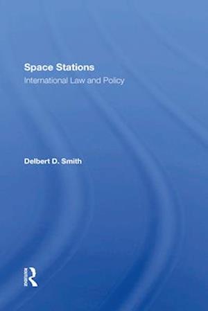 Space Stations: International Law And Policy