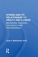 Stress And Its Relationship To Health And Illness