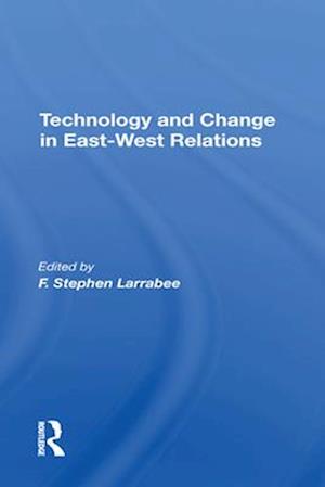 Technology And Change In East-west Relations