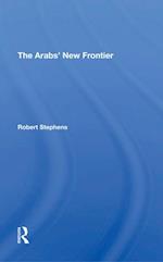 The Arabs'' New Frontier