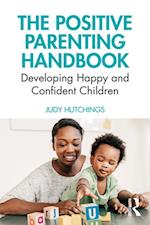 The Positive Parenting Handbook