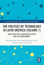 The Politics of Technology in Latin America (Volume 1)