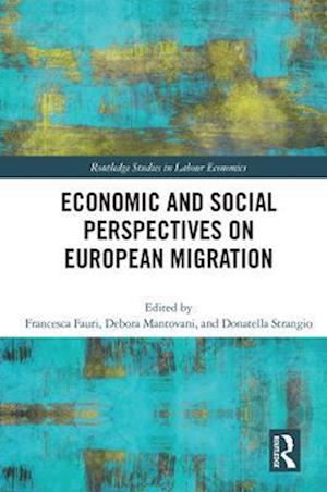 Economic and Social Perspectives on European Migration