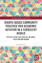 Rights-Based Community Practice and Academic Activism in a Turbulent World