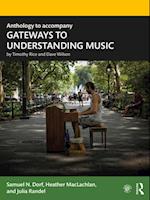 Anthology to accompany GATEWAYS TO UNDERSTANDING MUSIC