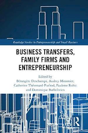 Business Transfers, Family Firms and Entrepreneurship