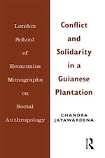 Conflict and Solidarity in a Guianese Plantation