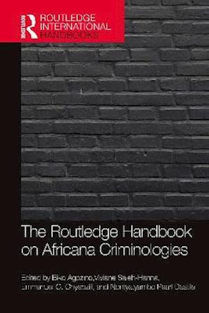 Routledge Handbook of Africana Criminologies