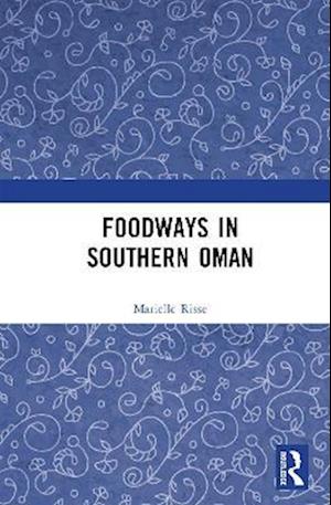 Foodways in Southern Oman