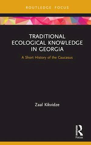 Traditional Ecological Knowledge in Georgia