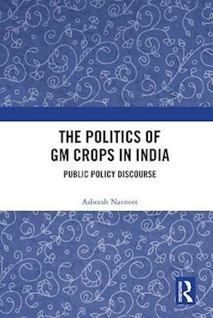 Politics of GM Crops in India