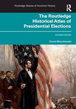 Routledge Historical Atlas of Presidential Elections