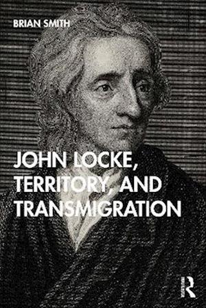 John Locke, Territory, and Transmigration