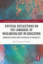 Critical Reflections on the Language of Neoliberalism in Education