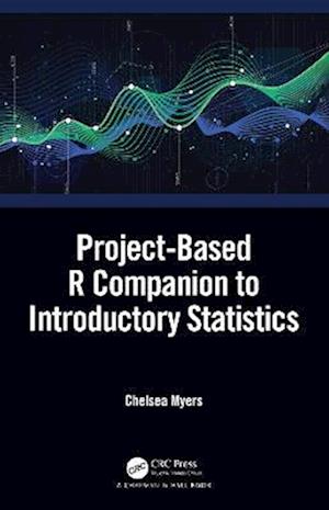 Project-Based R Companion to Introductory Statistics