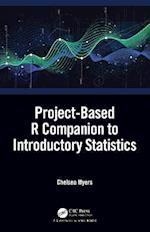 Project-Based R Companion to Introductory Statistics