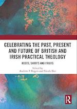 Celebrating the Past, Present and Future of British and Irish Practical Theology