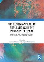 Russian-speaking Populations in the Post-Soviet Space
