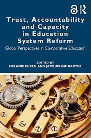 Trust, Accountability and Capacity in Education System Reform