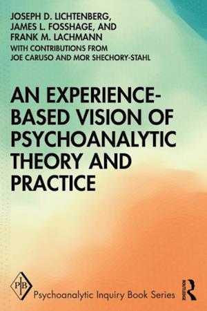 Experience-based Vision of Psychoanalytic Theory and Practice