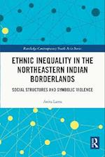 Ethnic Inequality in the Northeastern Indian Borderlands