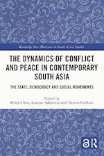 Dynamics of Conflict and Peace in Contemporary South Asia