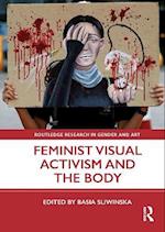 Feminist Visual Activism and the Body