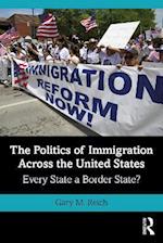 The Politics of Immigration Across the United States