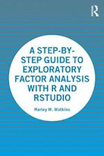 A Step-by-Step Guide to Exploratory Factor Analysis with R and RStudio