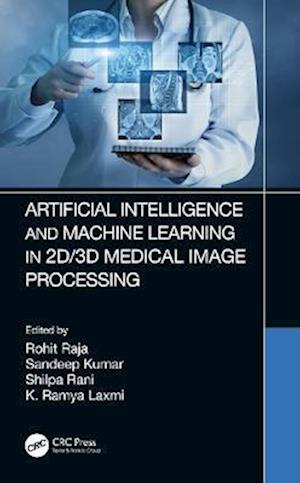 Artificial Intelligence and Machine Learning in 2D/3D Medical Image Processing