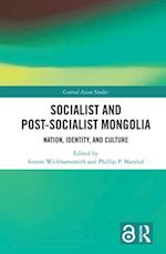 Socialist and Post–Socialist Mongolia