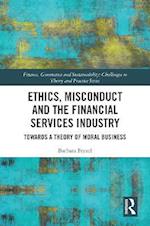 Ethics, Misconduct and the Financial Services Industry