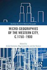 Micro-geographies of the Western City, c.1750–1900