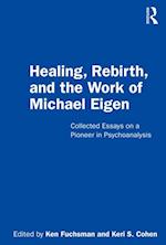 Healing, Rebirth and the Work of Michael Eigen