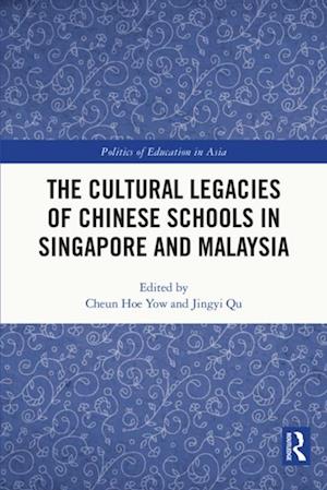 Cultural Legacies of Chinese Schools in Singapore and Malaysia