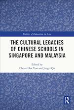 Cultural Legacies of Chinese Schools in Singapore and Malaysia