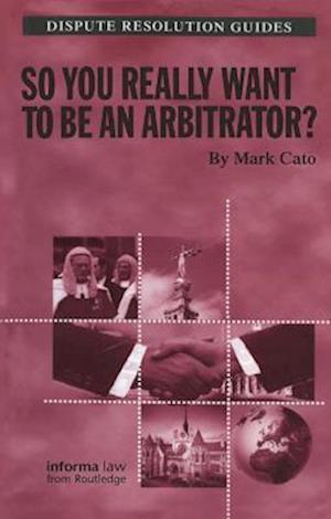 So you really want to be an Arbitrator?