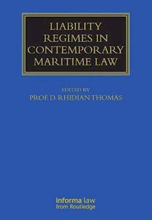 Liability Regimes in Contemporary Maritime Law