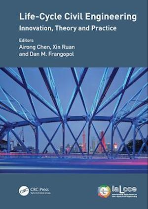 Life-Cycle Civil Engineering: Innovation, Theory and Practice