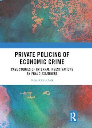 Private Policing of Economic Crime