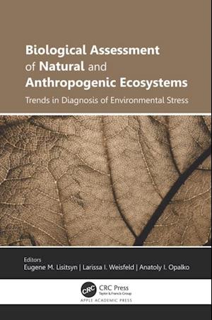 Biological Assessment of Natural and Anthropogenic Ecosystems