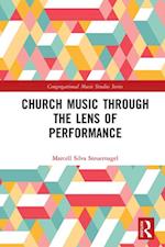 Church Music Through the Lens of Performance