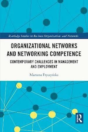 Organizational Networks and Networking Competence